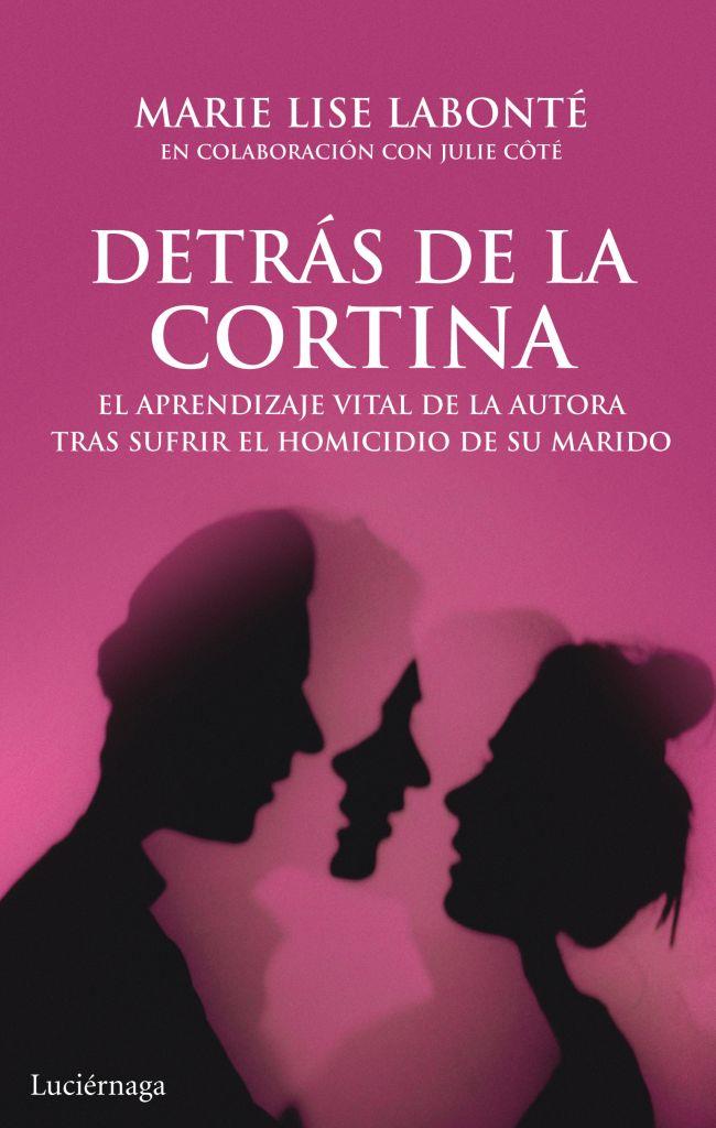 DETRÁS DE LA CORTINA | 9788492545858 | MARIE LISE LABONTÉ