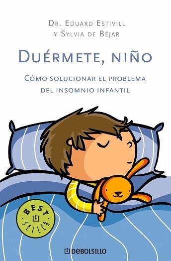 DUERMETE NIÑO | 9788483469750 | ESTIVILL, EDUARD / DE BEJAR, SYLVIA