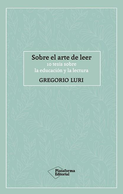 SOBRE EL ARTE DE LEER | 9788417886424 | LURI, GREGORIO