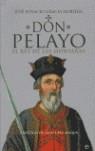 DON PELAYO: EL REY DE LAS MONTAÑAS | 9788497345118 | GRACIA NORIEGA, JOSE IGNACIO