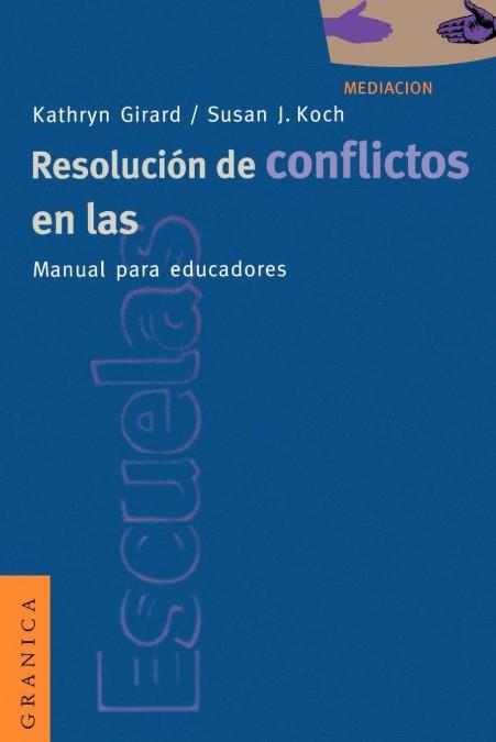 RESOLUCION DE CONFLICTOS EN LAS ESCUELAS | 9788475774299 | GIRARD, KATHRYN