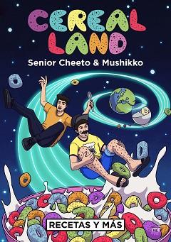 CEREAL LAND | 9788427044418 | SENIOR CHEETO / MUSHIKKO