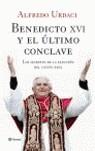 BENEDICTO XVI Y EL ULTIMO CONCLAVE | 9788408060536 | URDACI, ALFREDO