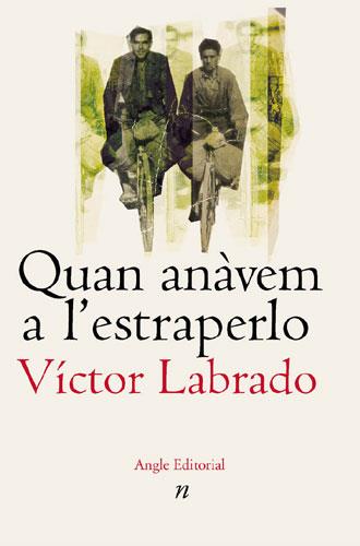 QUAN ANAVEM A L'ESTRAPERLO | 9788496103467 | LABRADO, VICTOR