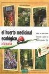 HUERTO MEDICINAL ECOLOGICO A LA CARTA | 9788493277970 | BERTRAND, ANNIE JEANNE