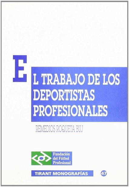 TRABAJO DE LOS DEPORTISTAS PROFESIONALES,EL | 9788480022477 | ROQUETA BUJ, REMEDIOS