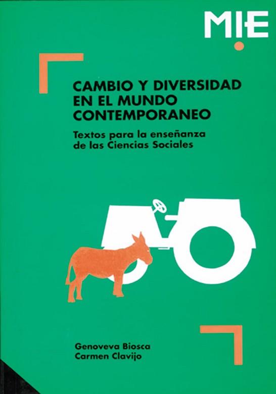 CAMBIO Y DIVERSIDAD EN EL MUNDO CONTEMPORANEO | 9788478270835 | BIOSCA, GENOVEVA ; CLAVIJO,CARMEN