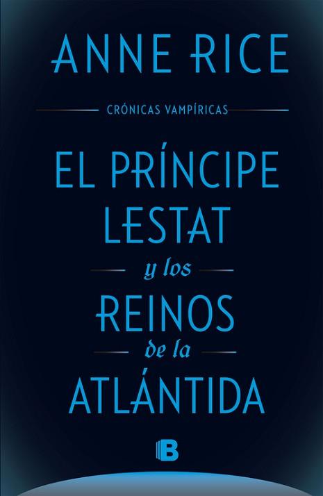 EL PRÍNCIPE LESTAT Y LOS REINOS DE LA ATLÁNTIDA | 9788466661652 | RICE, ANNE