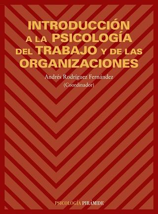 INTRODUCCION A LA PSICOLOGIA DEL TRABAJO Y DE LAS | 9788436811940 | RODRIGUEZ FERNANDEZ, ANDRES