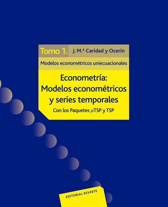 ECONOMETRIA 1 MODELOS ECONOMETRICOS UNIECUACIONALES | 9788429126112 | CARIDAD OCERIN, J.M.