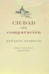 CIUDAD SIN COMPARACION PT-644 | 9788481915402 | APARICIO, ANTONIO