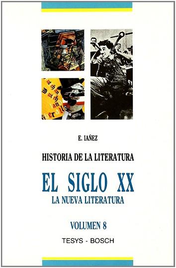 SIGLO XX, EL.LA NUEVA LITERATURA | 9788476762578 | IAÑEZ, E.