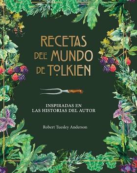 RECETAS DEL MUNDO DE TOLKIEN | 9788445009130 | TUELSEY ANDERSON, ROBERT