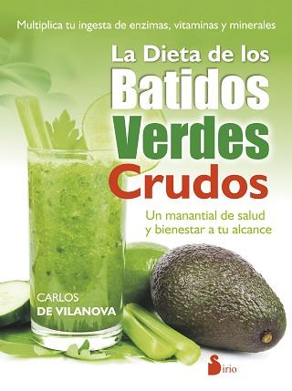 LA DIETA DE LOS BATIDOS VERDES CRUDOS | 9788416233601 | VILANOVA,CARLOS DE