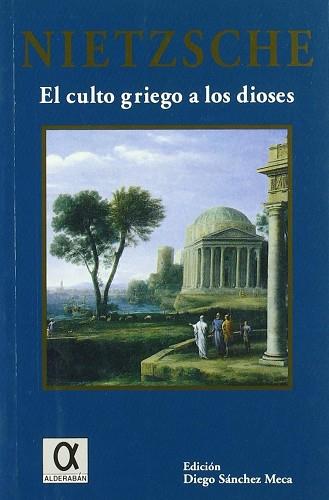 CULTO GRIEGO A LOS DIOSES, EL | 9788488676702 | NIETZSCHE, FREDERIC