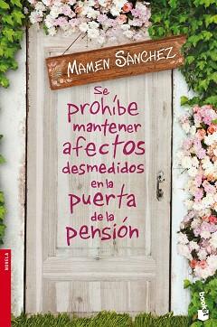 SE PROHÍBE MANTENER AFECTOS DESMEDIDOS EN LA PUERTA DE LA PENSIÓN | 9788467045451 | SÁNCHEZ, MAMEN