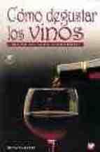 COMO DEGUSTAR LOS VINOS MANUAL DEL CATADOR | 9788471149404 | RATTI, RENATO