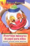 DIVERTIDAS MASCARAS DE PAPEL PARA NIÑOS | 9788498741032 | SCHRODER, MARTINA / VOGEL, MARION