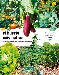 EL HUERTO MÁS NATURAL | 9788493828950 | LESPINASSE, JEAN-MARIE