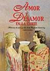 AMOR Y DESAMOR EN LA CORTE | 9788466203241 | GRIXALBA, CARLOS