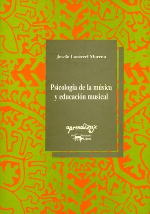 PSICOLOGIA DE LA MUSICA Y EDUCACION MUSICAL | 9788477741169 | LACARCEL MORENO, JOSEFA