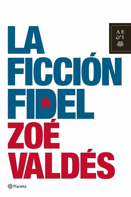 FICCION FIDEL LA | 9788408078593 | VALDES, ZOE