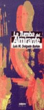 TUMBA DEL ALMIRANTE, LA | 9788489879362 | DELGADO BAÑON, LUIS M.