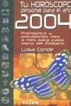 TU HOROSCOPO PERSONAL PARA EL AÑO 2004 | 9788441413412 | CONDE, LUISA