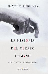 LA HISTORIA DEL CUERPO HUMANO | 9788494212956 | DANIEL E. LIEBERMAN