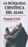 BUSQUEDA CIENTIFICA DEL ALMA, LA | 9788483062975 | CRICK, FRANCIS