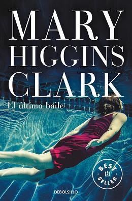 EL ÚLTIMO BAILE | 9788466349956 | HIGGINS CLARK, MARY