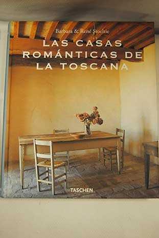 CASAS ROMANTICAS DE LA TOSCANA, LAS | 9783822858325 | STOELTIE, RENE