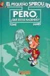 PEQUEÑO SPIROU: PERO ¿ QUE ESTAS HACIENDO ? | 9788493538194 | TOME / JANRY