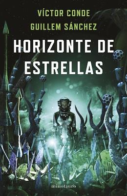 HORIZONTE DE ESTRELLAS - PREMIO MINOTAURO 2022 | 9788445012321 | CONDE, VÍCTOR / SÁNCHEZ, GUILLEM