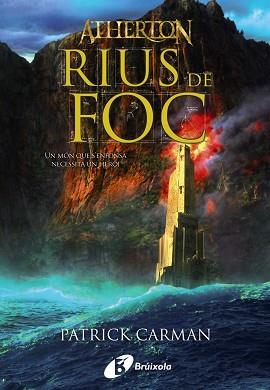 ATHERTON: RIUS DE FOC ( VOL.II ) | 9788499060927 | CARMAN, PATRICK