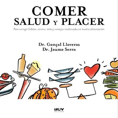 COMER SALUD Y PLACER | 9788489589636 | LLOVERAS, GONÇAL