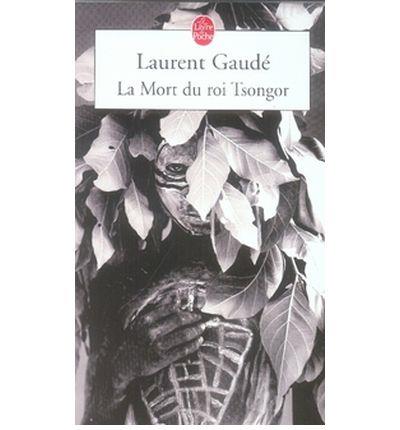 MORT DU ROI TSONGOR LA | 9782253108610 | GAUDE, LAURENT