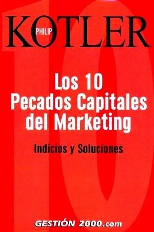 DIEZ PECADOS CAPITALES DEL MARKETING LOS INDICIOS Y SOLUCION | 9788496426290 | KOTLER, PHILIP