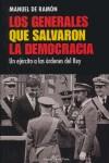 GENERALES QUE SALVARON LA DEMOCRACIA LOS | 9788496280984 | RAMON DE, MANUEL