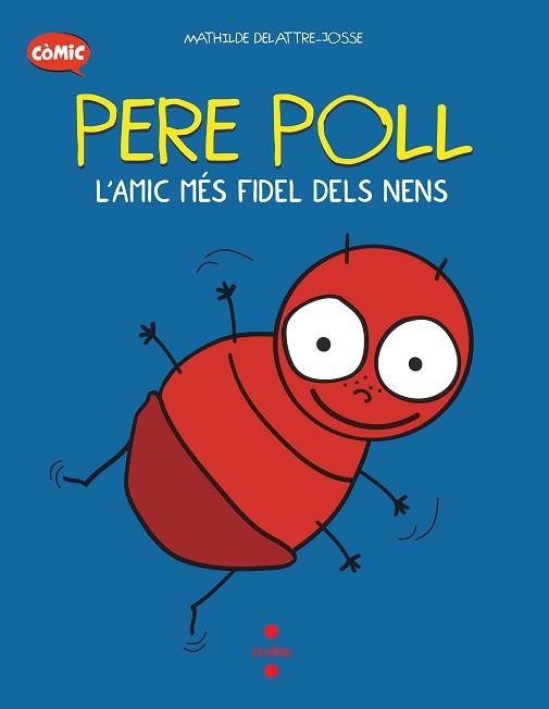 PERE POLL, L'AMIC MÉS FIDEL DELS NENS | 9788466153676 | DELATTRE-JOSSE, MATHILDE