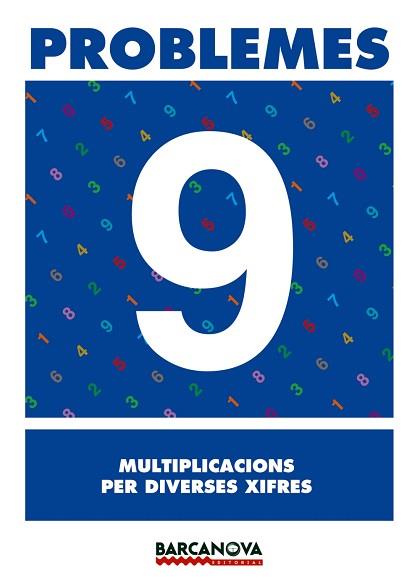 QUADERN PROBLEMES 9 MULTIPLICACIONS PER DIVERSES XIFRES | 9788448914288 | VARIS