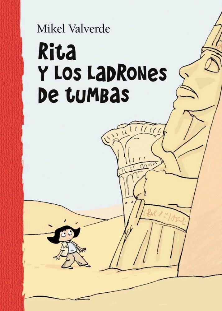 RITA Y LOS LADRONES DE TUMBAS | 9788479421434 | VALVERDE TEJEDOR, MIKEL