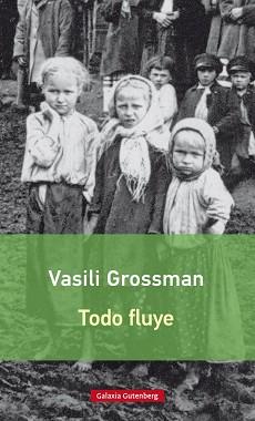 TODO FLUYE- RÚSTICA | 9788416734030 | GROSSMAN, VASILI