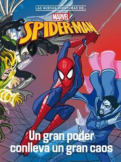 SPIDER-MAN. UN GRAN PODER CONLLEVA UN GRAN CAOS | 9788418610417 | MARVEL