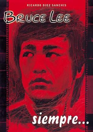 BRUCE LEE SIEMPRE | 9788420304267 | DIEZ SANCHIS, RICARDO