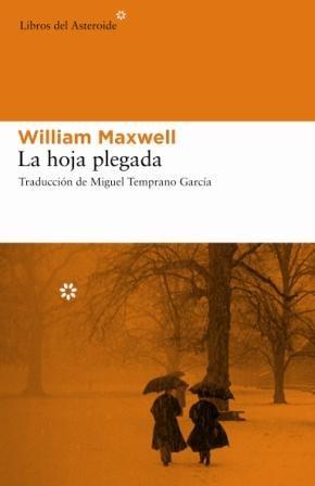 HOJA PLEGADA LA | 9788493544867 | MAXWELL, WILLIAM (1908-2000)