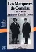 MARQUESES DE COMILLAS 1817-1925, LOS | 9788488717306 | RODRIGO Y ALHARILLA, MARTIN