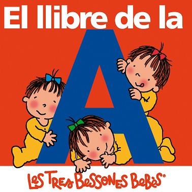 TRES BESSONES BEBES: EL LLIBRE DE LA A | 9788492419616 | CAPDEVILA, ROSER