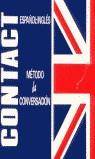 METODO DE CONVERSACION ESPAÑOL-INGLES (CONTACT) | 9788478701346 | GOMEZ MARTIN, ARACELI
