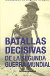 BATALLAS DECISIVAS DE LA SEGUNDA GUERRA MUNDIAL | 9788496829350 | MARIÑAS, FRANCISCO JAVIER TR.